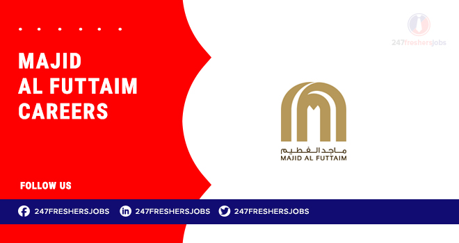 Majid Al Futtaim Careers | Retail and Real Estate Job Opportunities Majid Al Futtaim Careers | Retail and Real Estate Job Opportunities