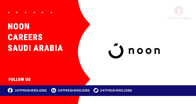 Numbers of Retail Jobs Are Available at Noon Careers Saudi Arabia Numbers of Retail Jobs Are Available at Noon Careers Saudi Arabia