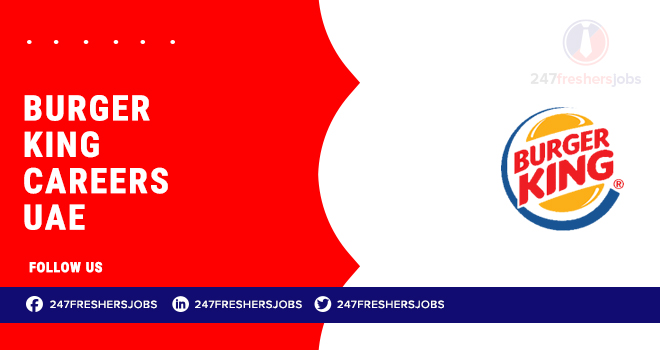 Burger King Careers UAE | Restaurant and Customer Service Job Roles Burger King Careers UAE | Restaurant and Customer Service Job Roles