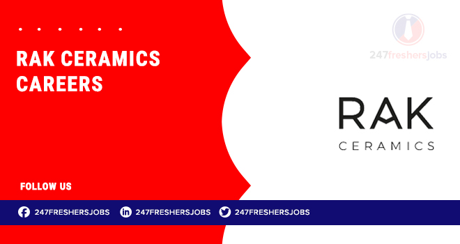 RAK Ceramics Careers: Manufacturing and Administrative Roles RAK Ceramics Careers: Manufacturing and Administrative Roles